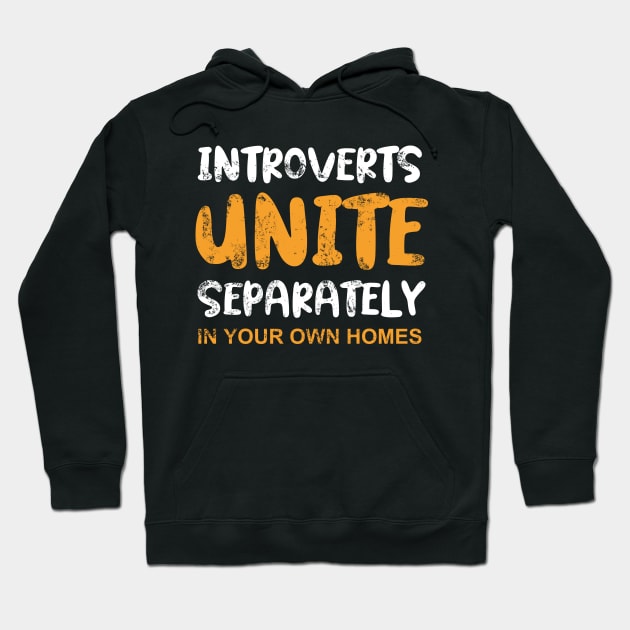 Introverts Unite Hoodie by YiannisTees